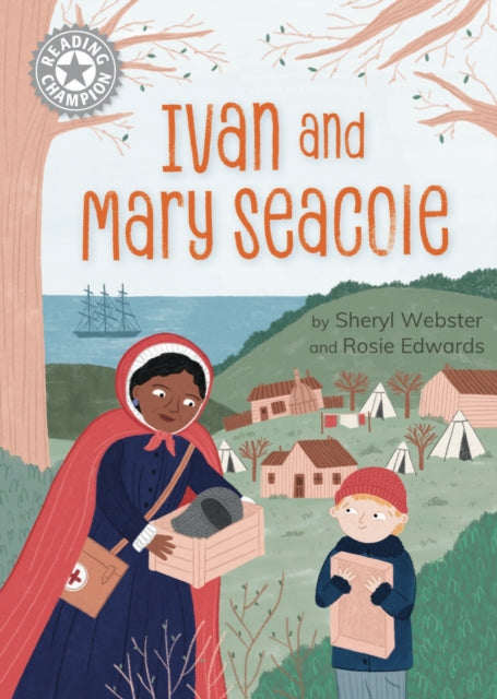 Reading Champion: Ivan and Mary Seacole, Independent Reading White 10 9781445188942 Franklin Watts