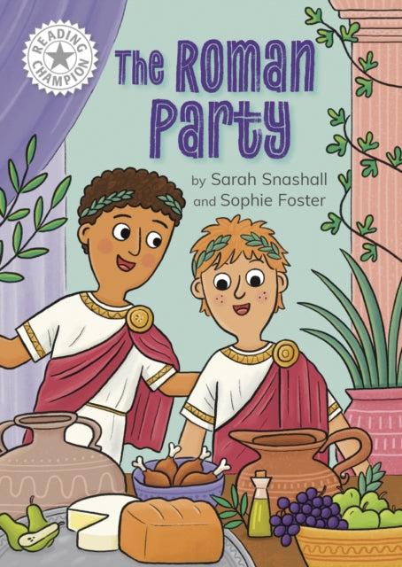 Reading Champion: The Roman Party, Independent Reading White 10 9781445189123 Sarah Snashall