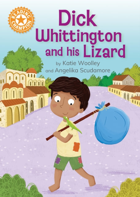Book cover of: Reading Champion: Dick Whittington and his Lizard. By: Katie Woolley