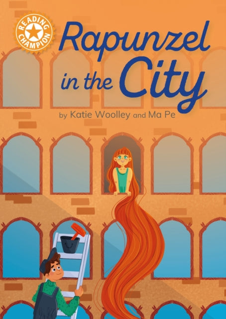Reading Champion: Rapunzel in the City, Independent Reading Orange 6 9781445189437 Katie Woolley