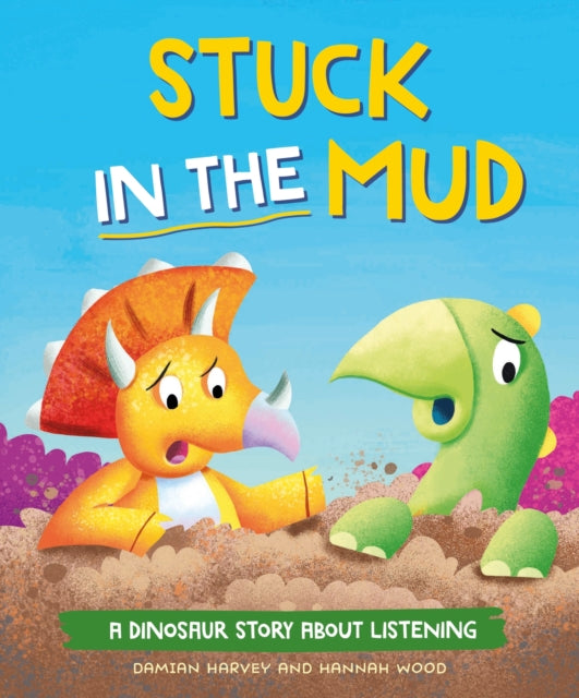 Book cover of: Dinosaur Story: Stuck in the Mud. By: Damian Harvey