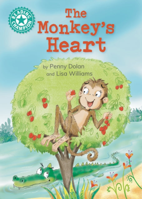 Reading Champion: The Monkey's Heart, Independent reading Turquoise 7 9781445193762 Penny Dolan