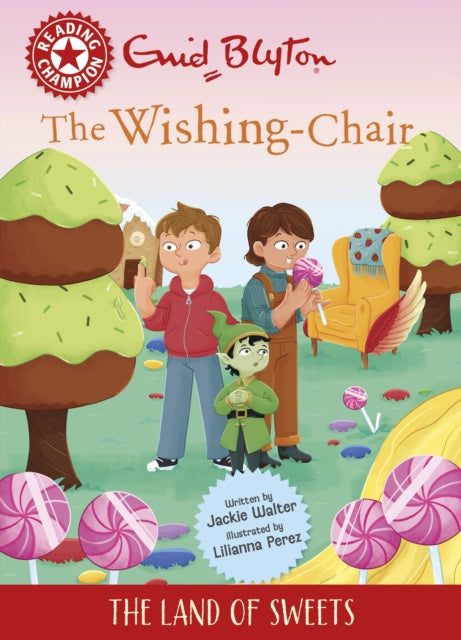 Reading Champion: The Wishing-Chair: The Land of Sweets