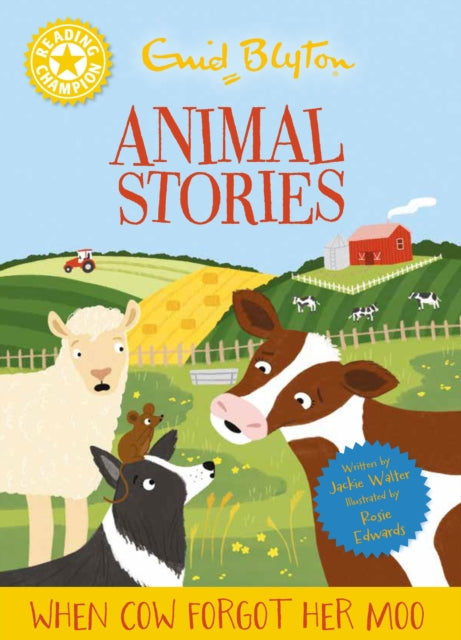 Book cover of: Reading Champion: Enid Blyton animal stories: When Cow Forgot Her Moo