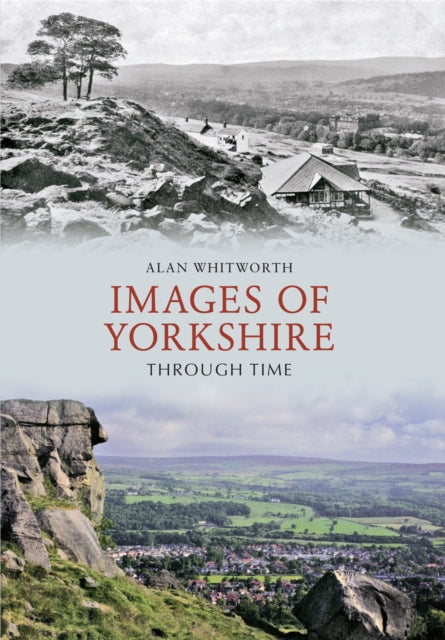Book cover of: Images of Yorkshire Through Time