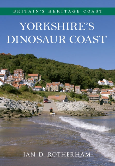 Book cover of: Yorkshire's Dinosaur Coast. By: Ian D. Rotherham
