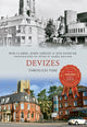 Book cover of: Devizes Through Time