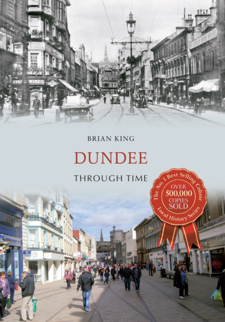 Book cover of: Dundee Through Time