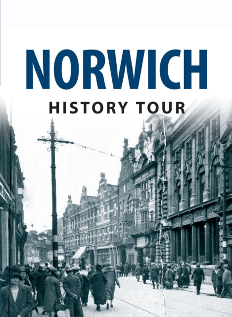 Book cover of: Norwich History Tour. By: Frank Meeres