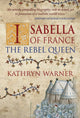 Book cover of: Isabella of France. By: Kathryn Warner