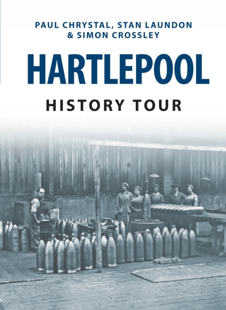 Book cover of: Hartlepool History Tour. By: Paul Chrystal