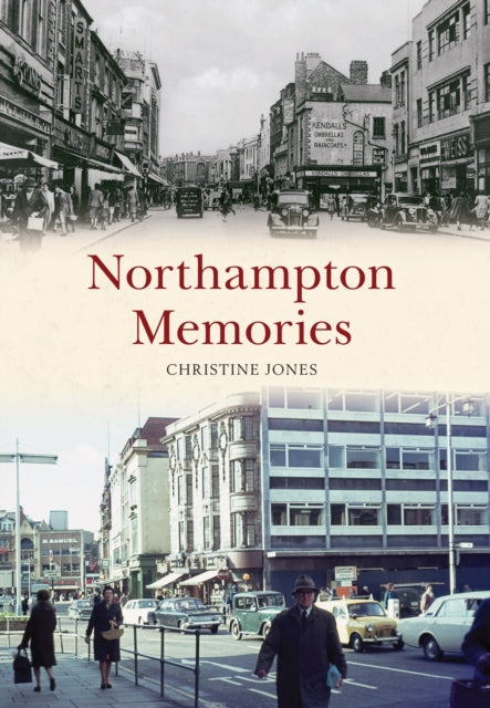 Book cover of: Northampton Memories. By: Christine Jones