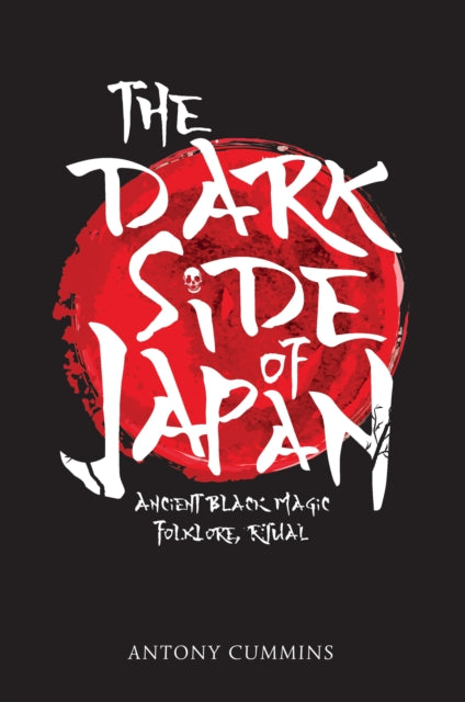 Book cover of: Dark Side of Japan. By: Antony Cummins