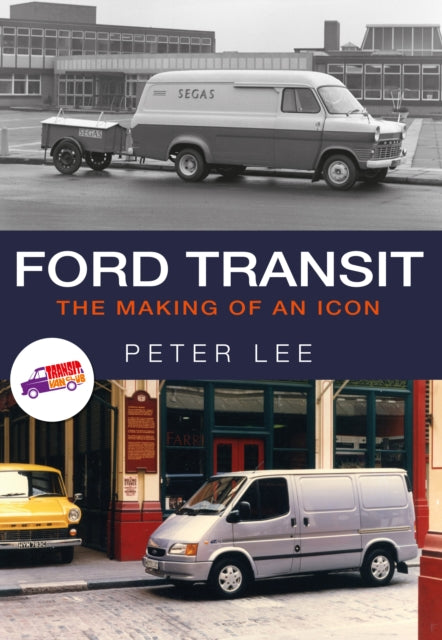 Book cover of: Ford Transit. By: Peter Lee