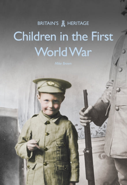 Book cover of: Children in the First World War. By: Mike Brown