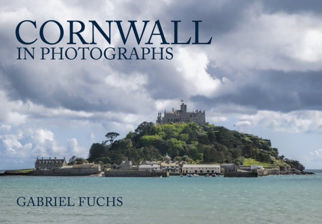 Book cover of: Cornwall in Photographs. By: Gabriel Fuchs