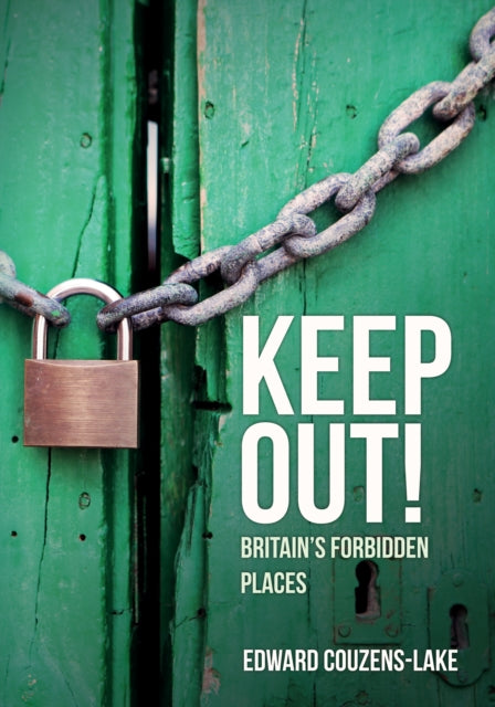Book cover of: Keep Out!. By: Edward Couzens-Lake