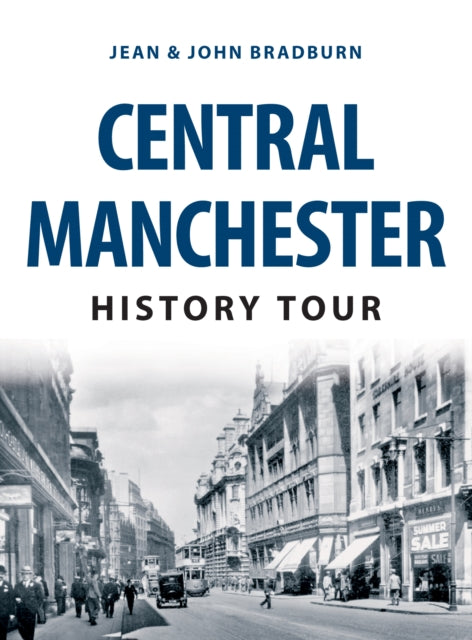 Book cover of: Central Manchester History Tour. By: Jean & John Bradburn