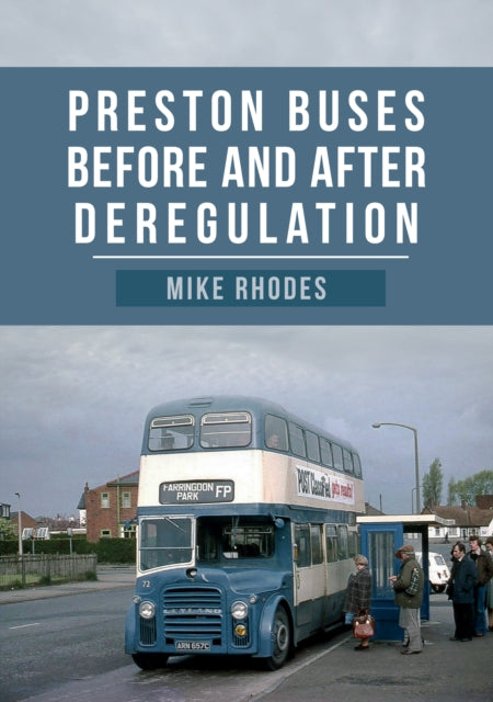 Book cover of: Preston Buses Before and After Deregulation. By: Mike Rhodes