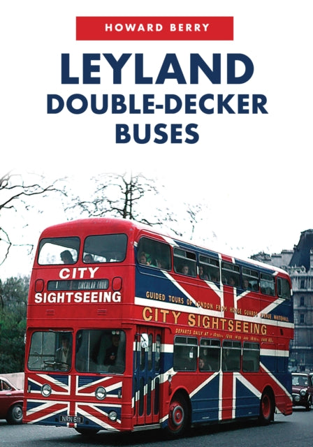 Book cover of: Leyland Double-Decker Buses. By: Howard Berry