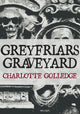 Book cover of: Greyfriars Graveyard. By: Charlotte Golledge