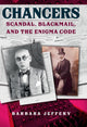 Chancers, Scandal, Blackmail, and the Enigma Code 9781445689784 Barbara Jeffery
