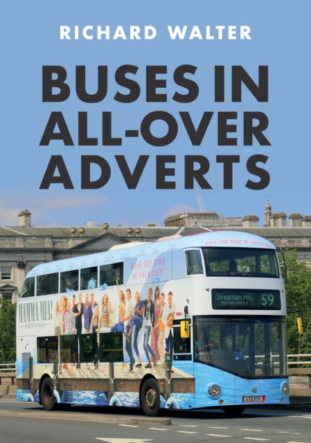 Book cover of: Buses in All-Over Adverts. By: Walter, Richard