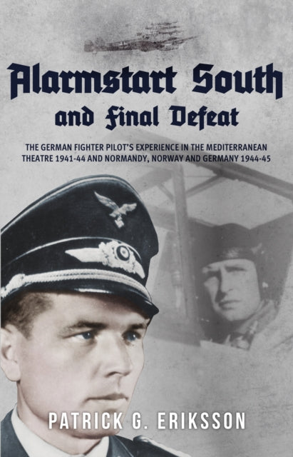Book cover of: Alarmstart South and Final Defeat. By: Patrick G. Eriksson