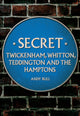 Book cover of: Secret Twickenham, Whitton, Teddington and the Hamptons. By: Andy Bull