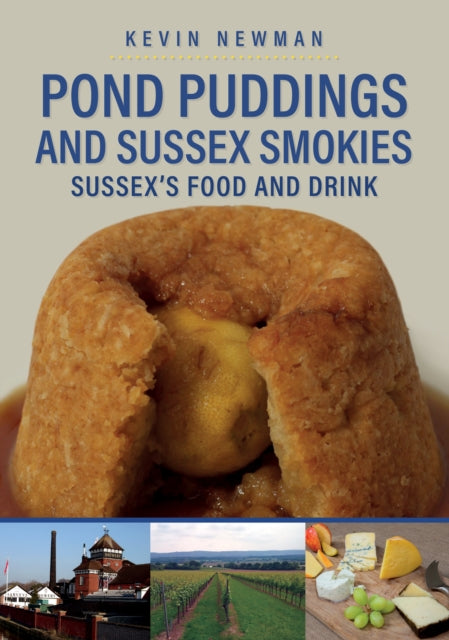 Book cover of: Pond Puddings and Sussex Smokies. By: Kevin Newman
