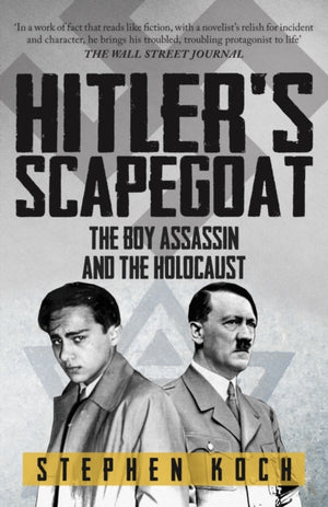 Hitler's Scapegoat, The Boy Assassin and the Holocaust