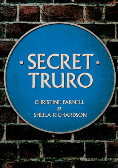 Book cover of: Secret Truro. By: Christine Parnell