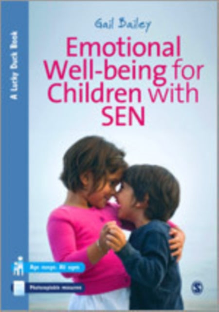 Book cover of: Emotional Well-being for Children with Special Educational Needs and Disabilities. By: Gail Bailey