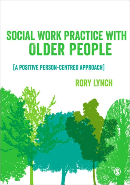 Book cover of: Social Work Practice with Older People. By: Rory Lynch