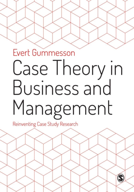 Book cover of: Case Theory in Business and Management. By: Evert Gummesson