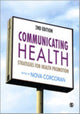 Book cover of: Communicating Health. By: Nova Corcoran