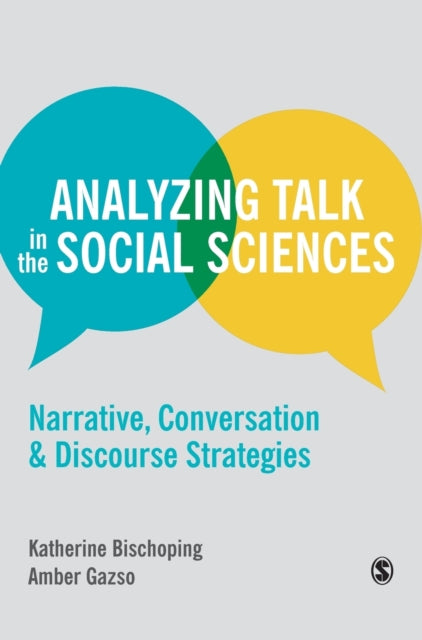 Book cover of: Analyzing Talk in the Social Sciences. By: Katherine Bischoping
