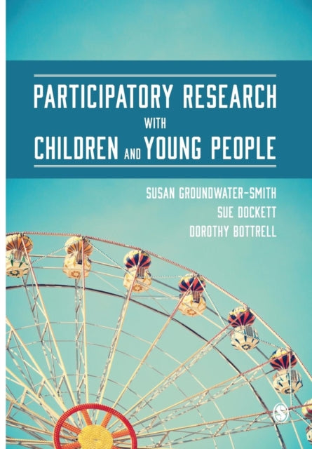 Book cover of: Participatory Research with Children and Young People. By: Susan Groundwater-Smith