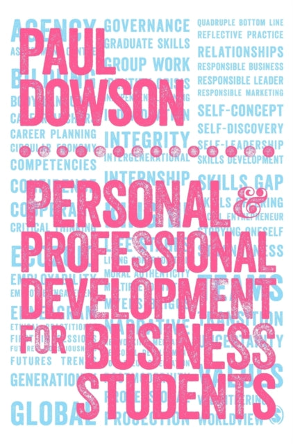 Book cover of: Personal and Professional Development for Business Students. By: Paul Dowson