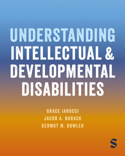 Book cover of: Understanding Intellectual and Developmental Disabilities. By: Grace Iarocci