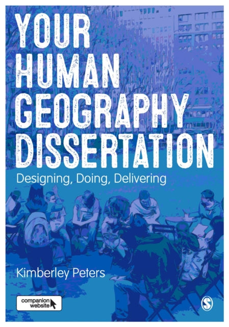 Book cover of: Your Human Geography Dissertation. By: Kimberley Anne Peters