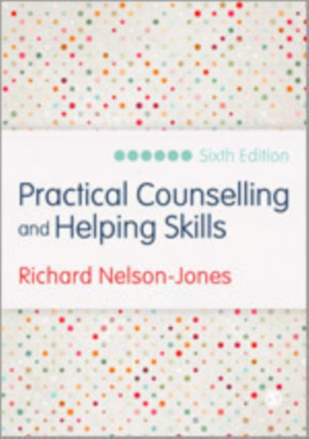 Nelson-Jones' Theory and Practice of Counselling and Psychotherapy