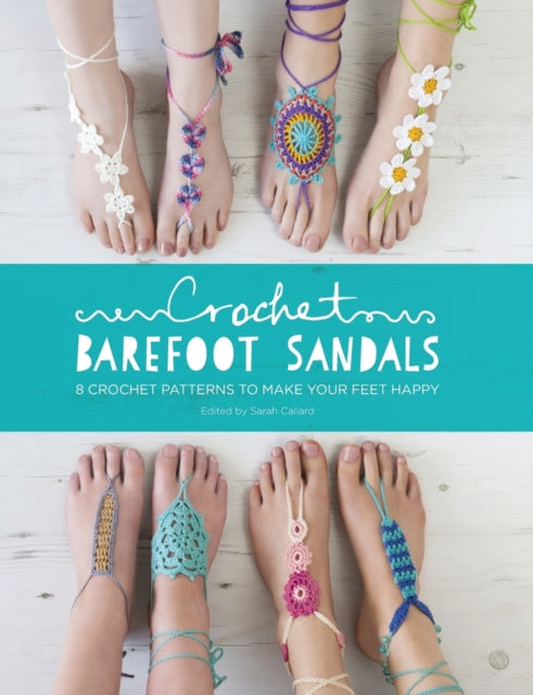 Book cover of: Crochet Barefoot Sandals. By: Anna Fazakerley
