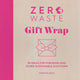 Book cover of: Zero Waste: Gift Wrap. By: Christine Leech