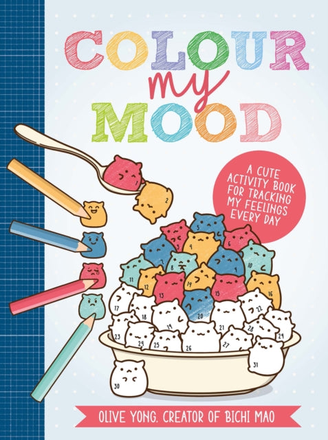 Book cover of: Colour My Mood. By: YONG, OLIVE