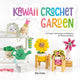 Book cover of: Kawaii Crochet Garden. By: Melissa Bradley