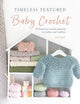 Book cover of: Timeless Textured Baby Crochet. By: Vita Apala