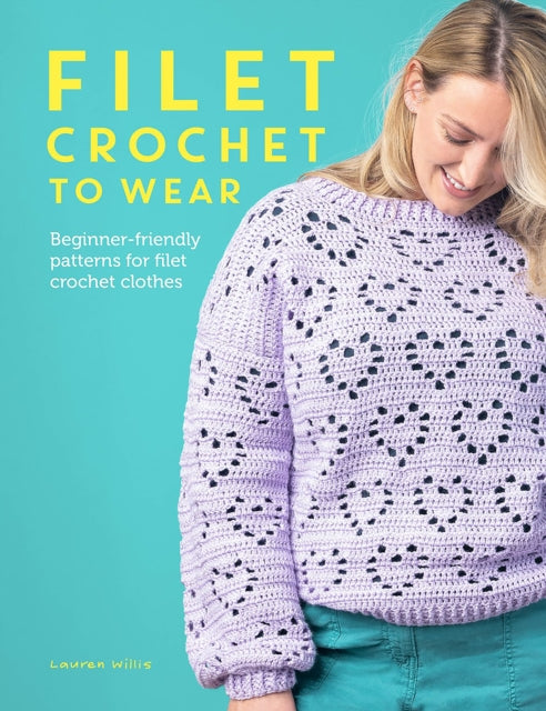 Book cover of: Filet Crochet to Wear. By: Lauren Willis