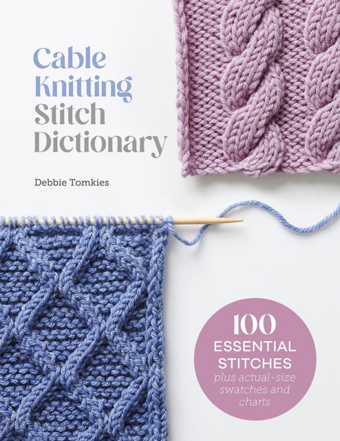 Book cover of: Cable Knitting Stitch Dictionary. By: Debbie Tomkies