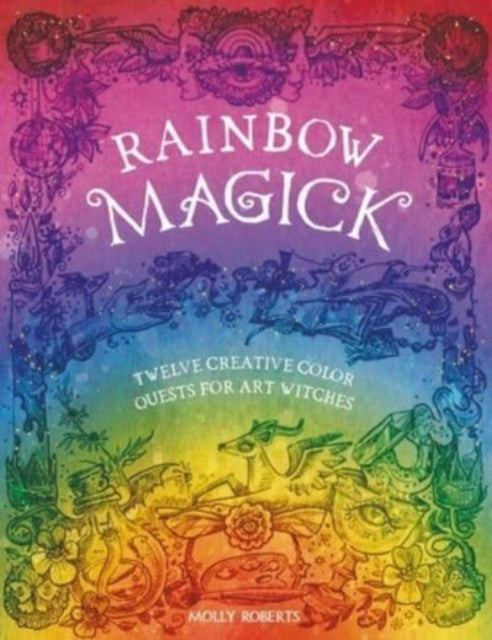 Book cover of: Rainbow Magick. By: Molly Roberts